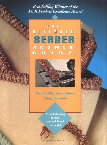 The Ultimate Serger Answer Guide: Troubleshooting for Any Overlock Brand or Model