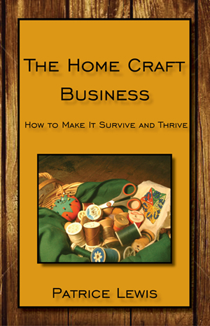 The Home Craft Business: How to Make it Survive and Thrive” border=